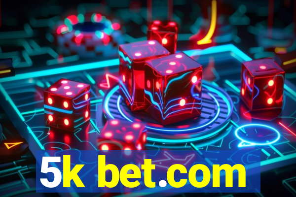 5k bet.com