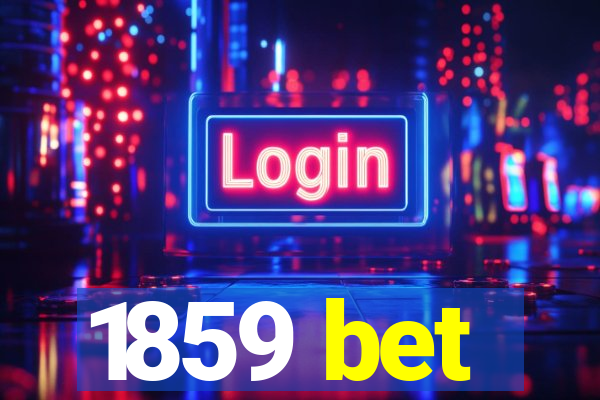 1859 bet