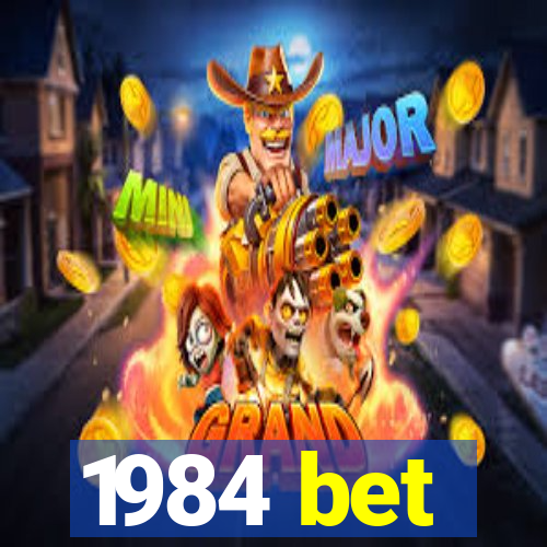 1984 bet