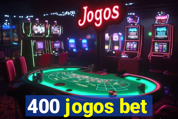 400 jogos bet