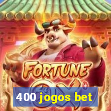 400 jogos bet