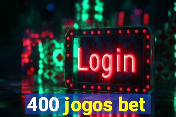 400 jogos bet