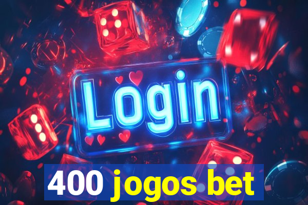 400 jogos bet