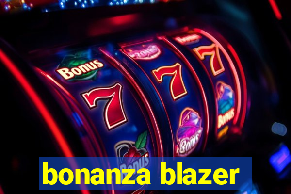 bonanza blazer