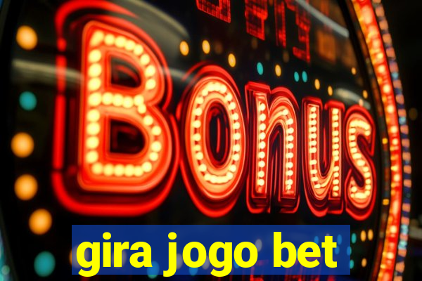 gira jogo bet