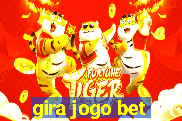 gira jogo bet