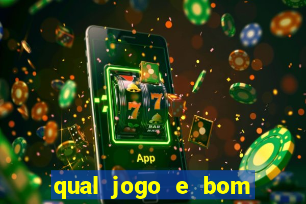 qual jogo e bom para ganhar dinheiro