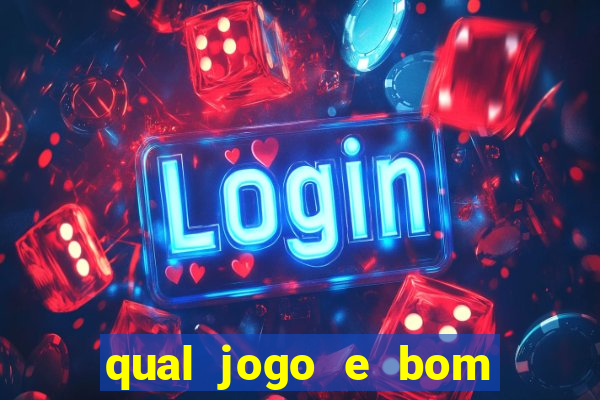 qual jogo e bom para ganhar dinheiro