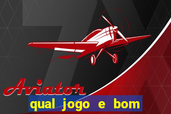 qual jogo e bom para ganhar dinheiro