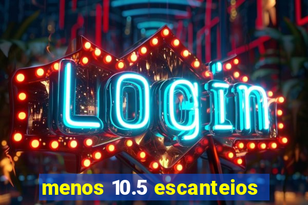 menos 10.5 escanteios