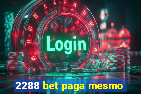 2288 bet paga mesmo