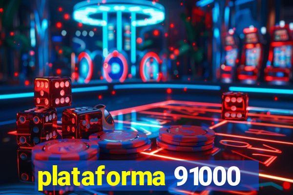 plataforma 91000