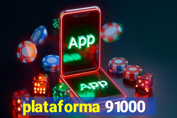 plataforma 91000