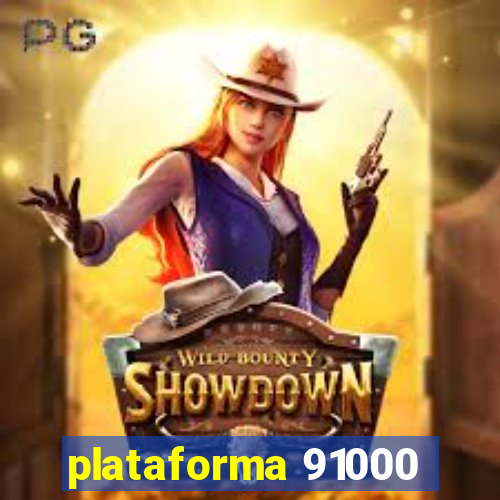 plataforma 91000