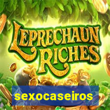 sexocaseiros