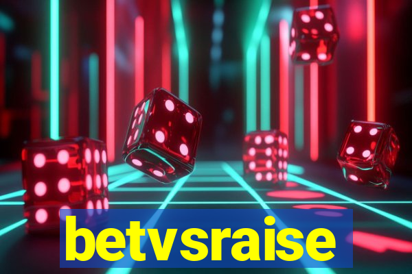 betvsraise