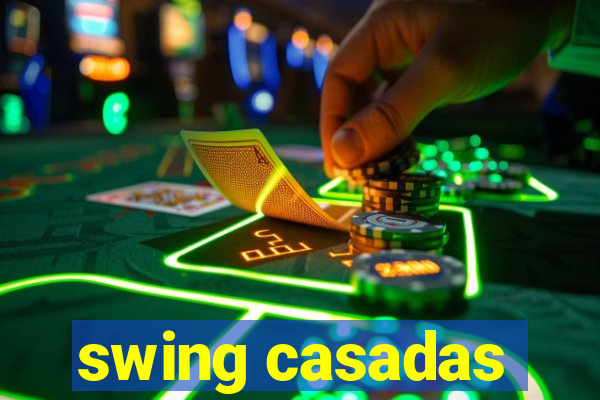 swing casadas