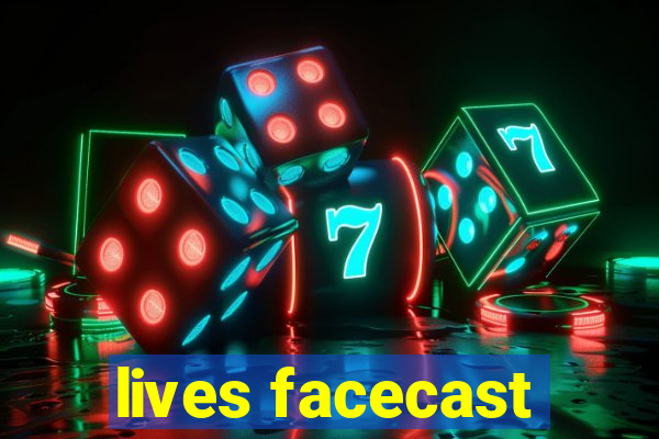 lives facecast