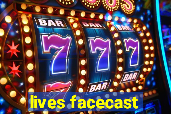 lives facecast