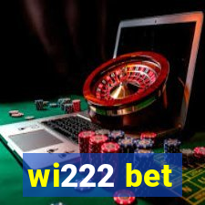 wi222 bet