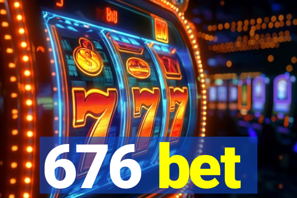 676 bet