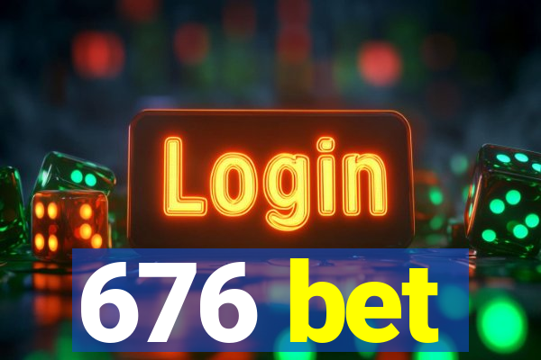 676 bet