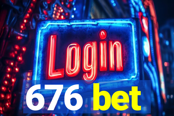 676 bet