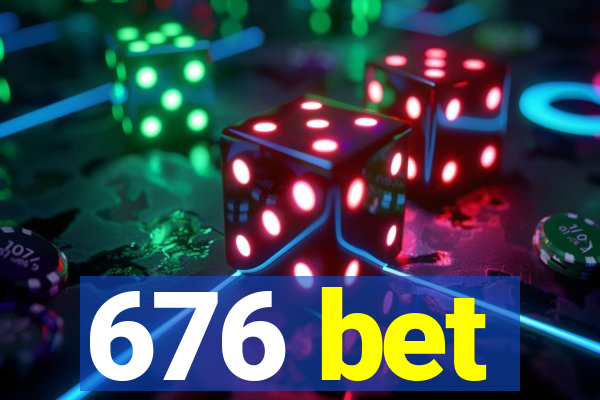 676 bet