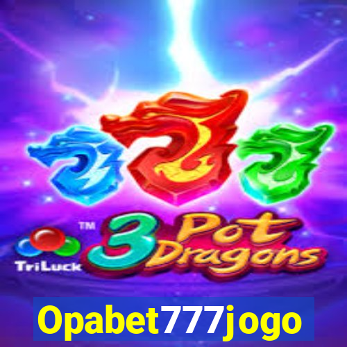 Opabet777jogo