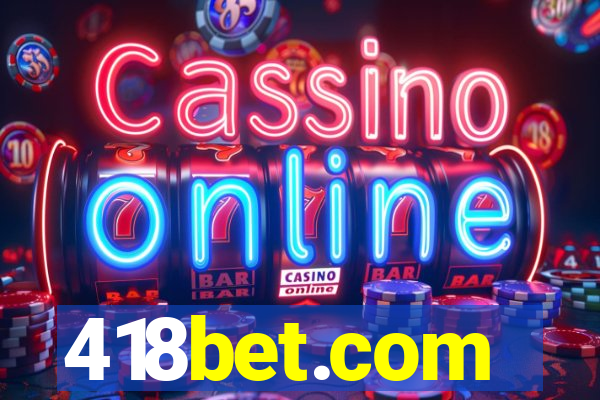 418bet.com