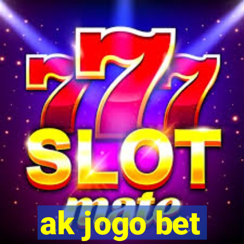 ak jogo bet