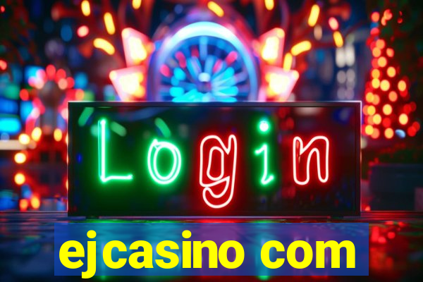 ejcasino com