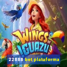 22888 bet plataforma