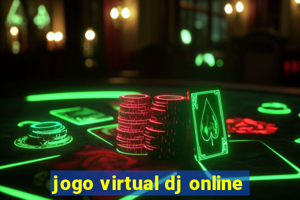 jogo virtual dj online