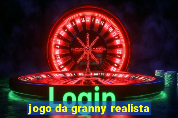 jogo da granny realista