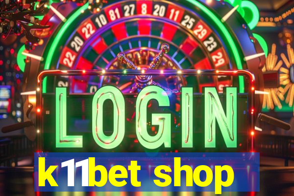 k11bet shop