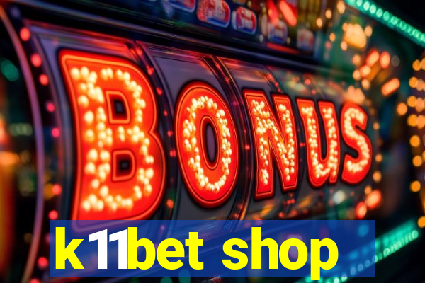 k11bet shop