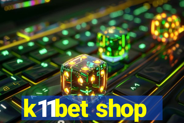 k11bet shop