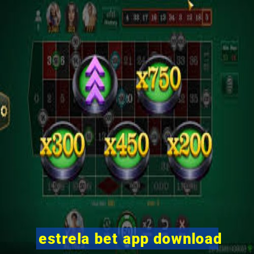 estrela bet app download