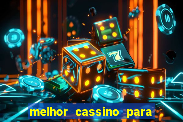 melhor cassino para jogar fortune tiger