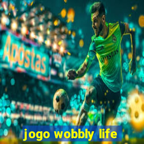 jogo wobbly life