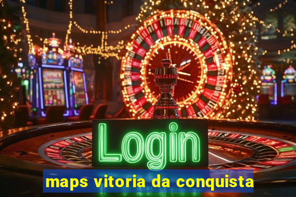 maps vitoria da conquista