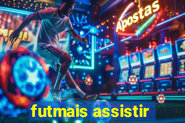 futmais assistir