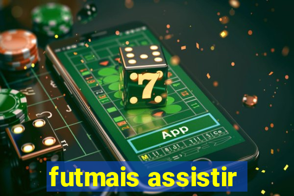 futmais assistir