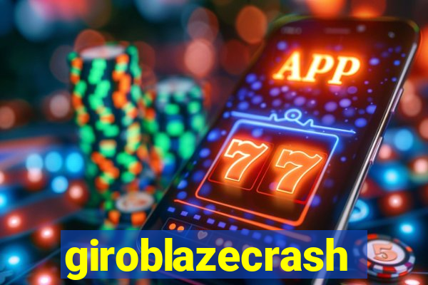 giroblazecrash