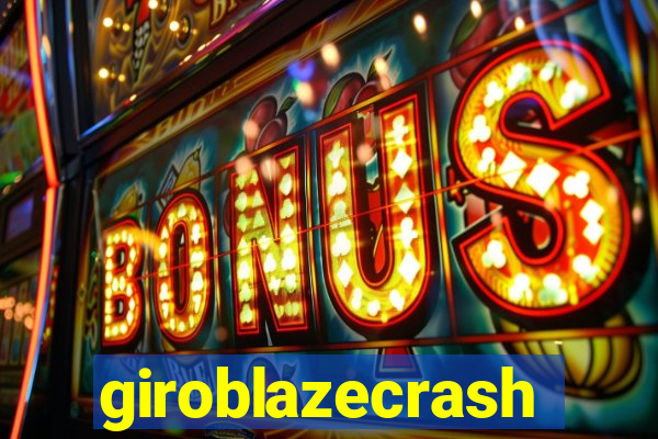 giroblazecrash