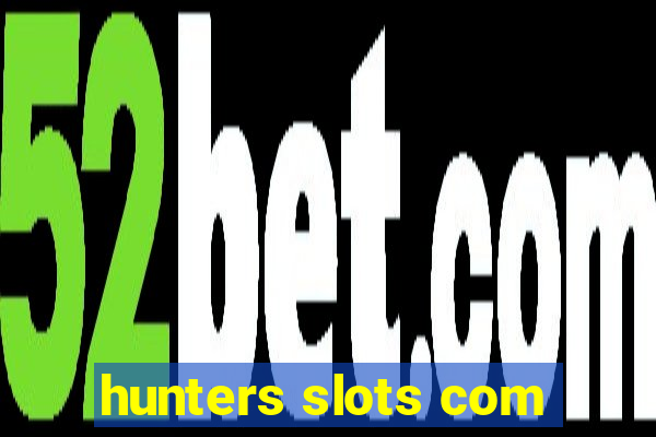 hunters slots com