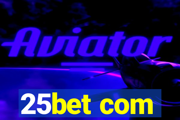 25bet com