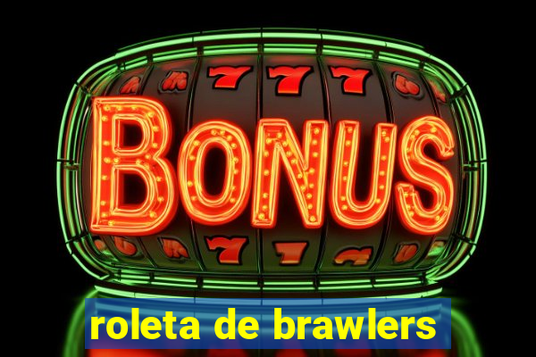 roleta de brawlers