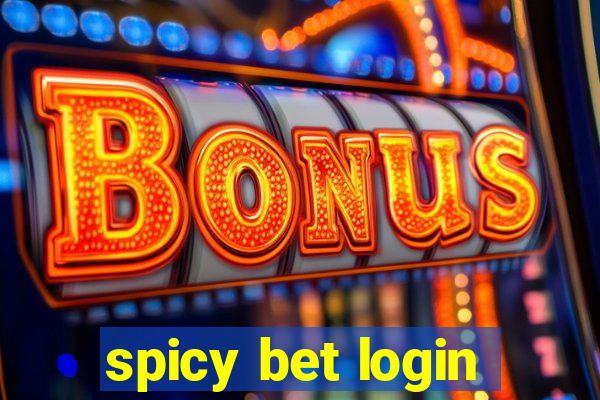 spicy bet login